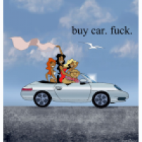 Buy car. Fuck.