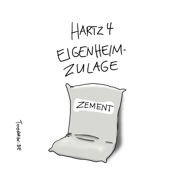 Cartoon: Hartz 4 Eigenheimzulage 1