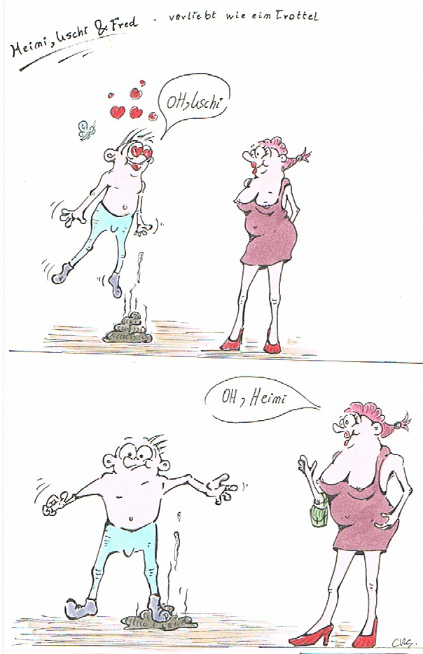 Cartoon: Verliebt wie ein Trottel/Heini,Uschi&Fred 1