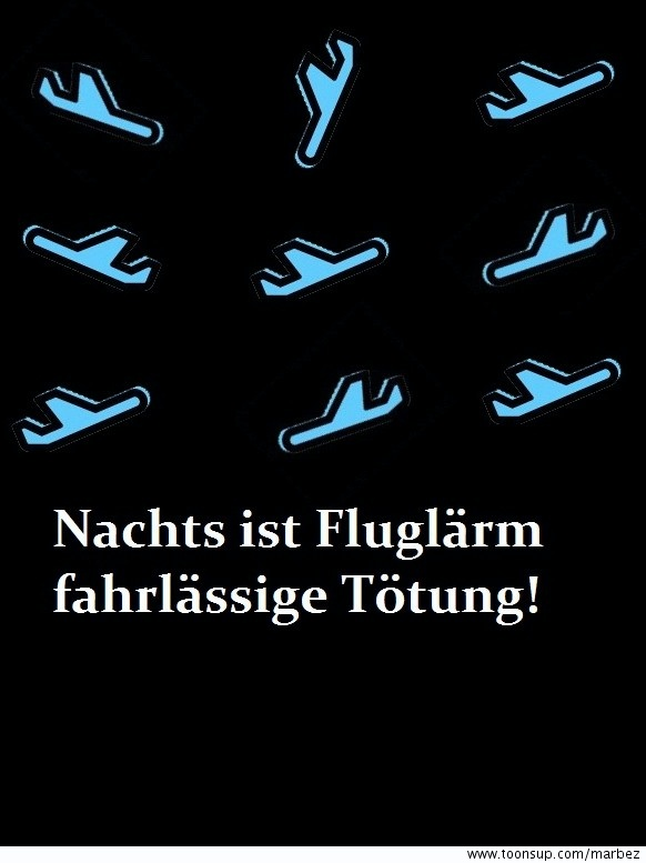 Illustration: Nachts ist Fluglärm fahrlässige Tötung! 1