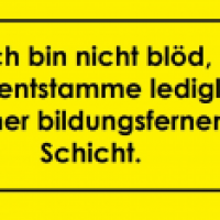 Ich bin doch nicht blöd.