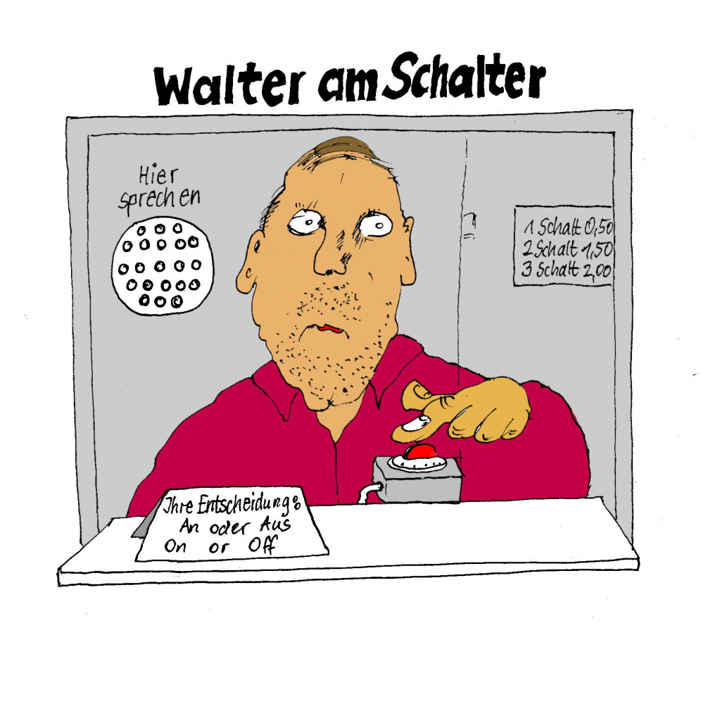 Cartoon: Walter, 49: Schalter Verwalter 1