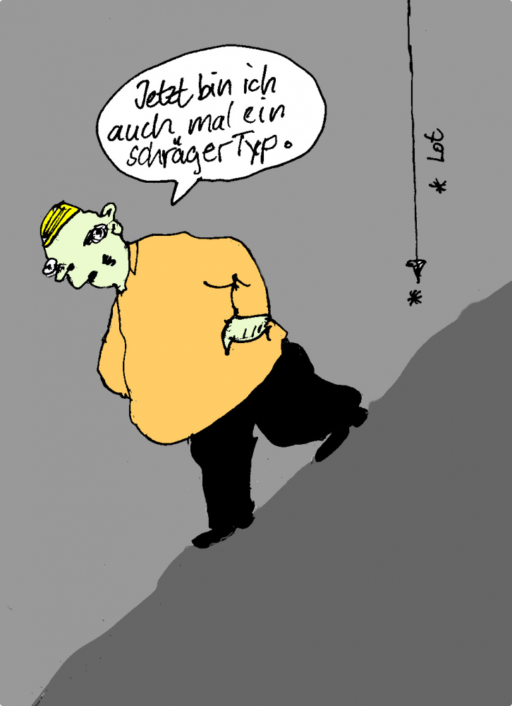 Cartoon: Sehr schräge Type 1