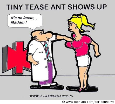Cartoon: Tease Ant Shows Up 1