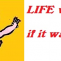 Life Would Be