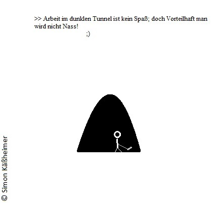 Cartoon: Arbeit im dunklen Tunnel 1