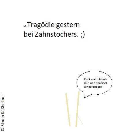Cartoon: Zahnstochertragödie 1