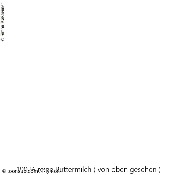 Cartoon: So rein! Aus Buttermilchkuhs Schoß! 1