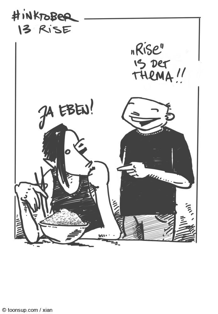 Cartoon: #inktober 13 rise 1