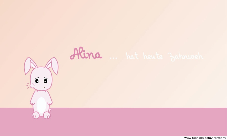 Illustration: Alina... hat heute Zahnweh 1