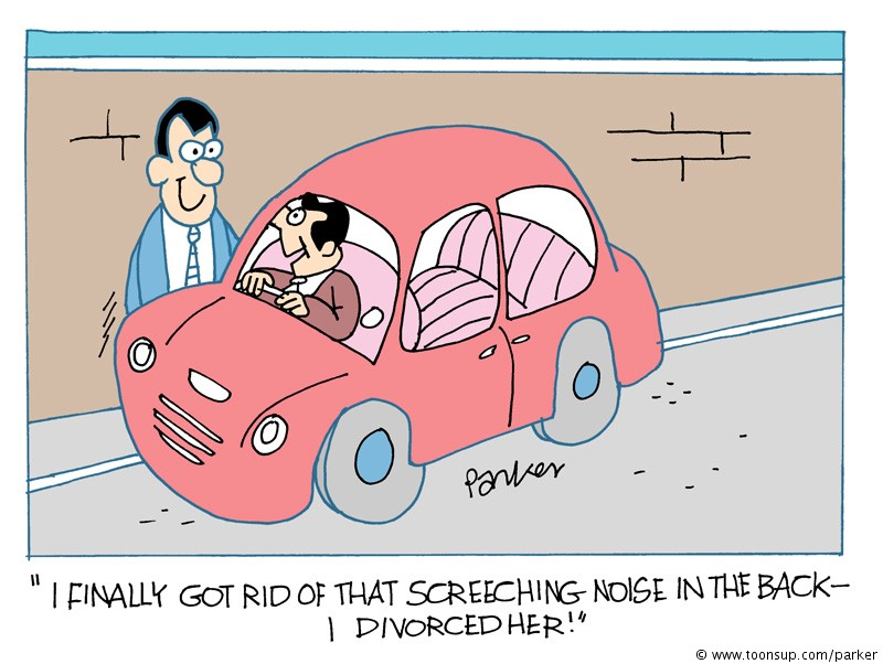 Cartoon: 'I finally got rid of that screeching noise in the back-I divorc 1
