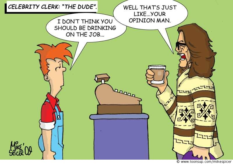 Cartoon: Celebrity Clerk: 'the Dude' 1