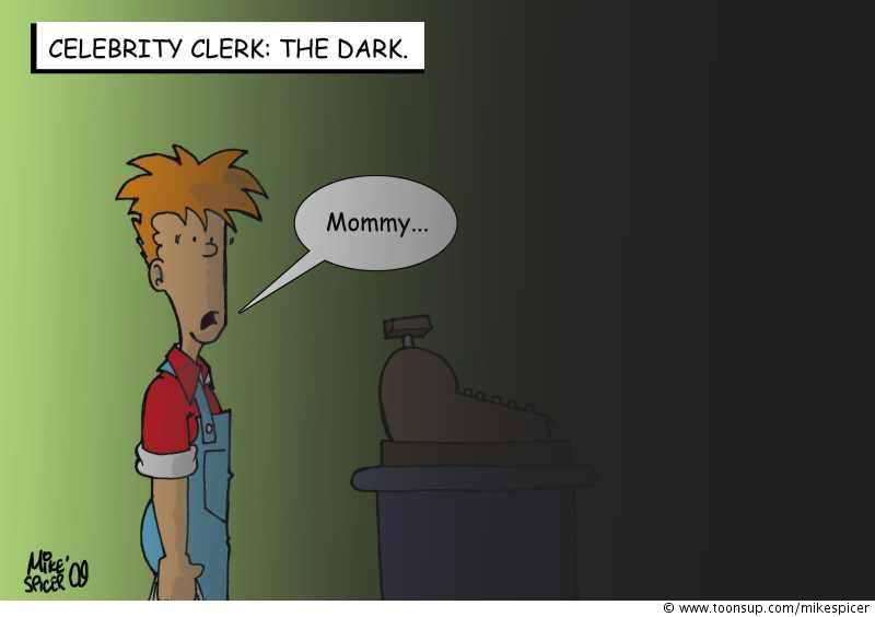 Cartoon: Celebrity Clerk: 'The Dark' 1