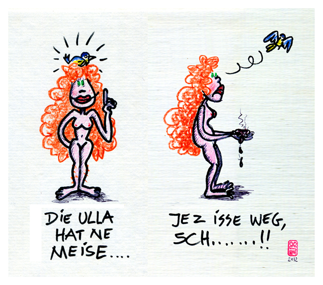 Cartoon: Ulla hat ne Meise! 1