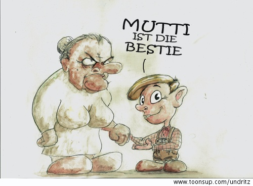Cartoon: MUTTI IST DIE BESTIE 1