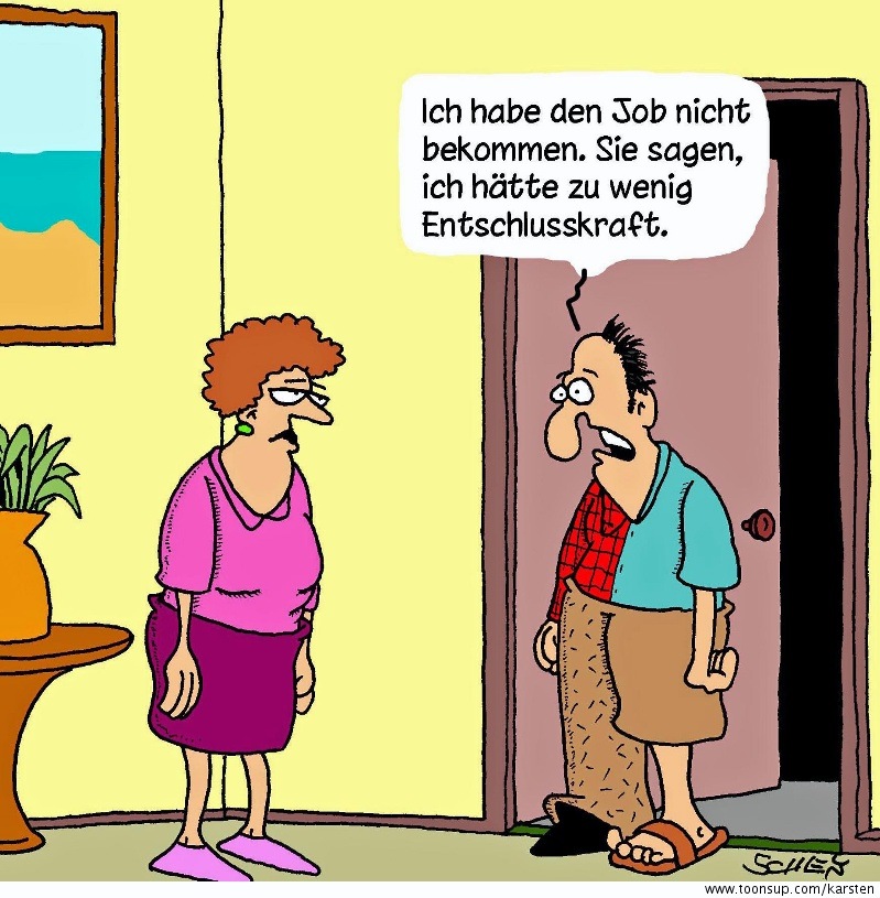 Cartoon: Entschlossenheit...oder so. Oder nicht... 1