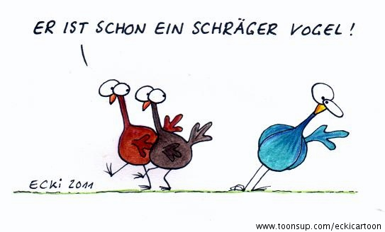 Cartoon: Schräger Vogel 1