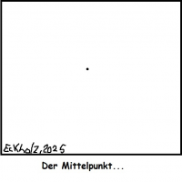 Der Mittelpunkt...