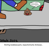 Masochistische Scheisse...