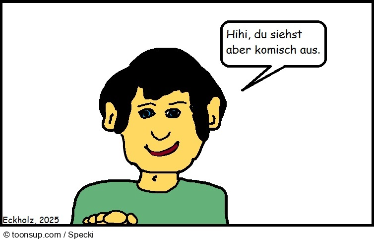 Cartoon: Du siehst aber komisch aus... 1