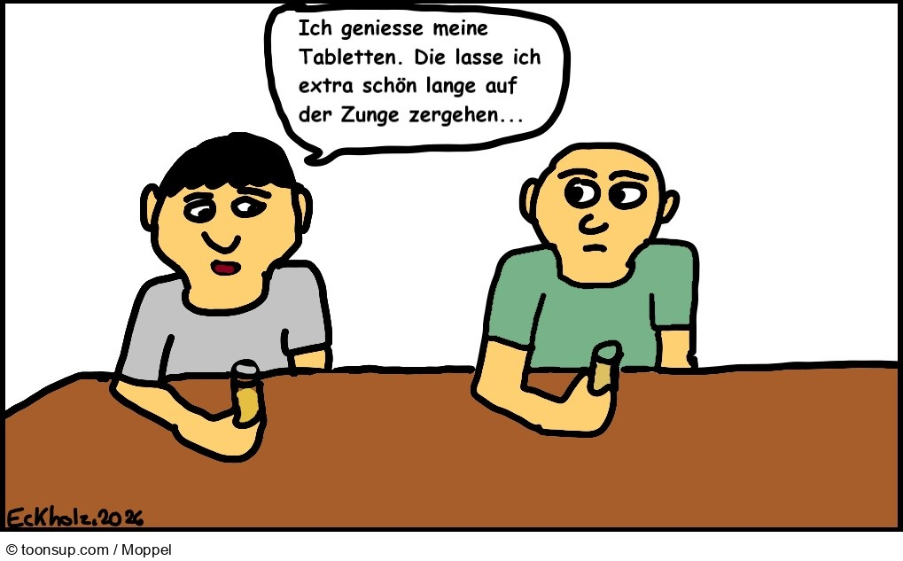 Cartoon: Ich geniesse meine Tabletten... 1
