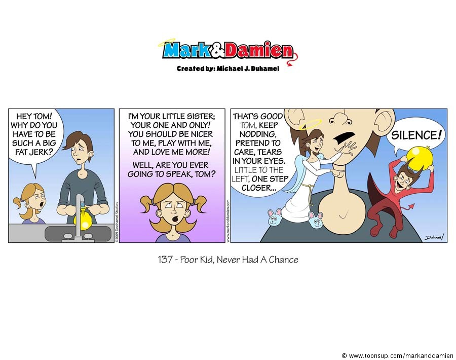 Comic: 137 - Poor Kid, Never Had A Chance 1