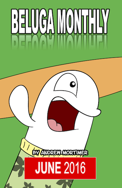 Comic: Beluga Monthly (June 2016) 1