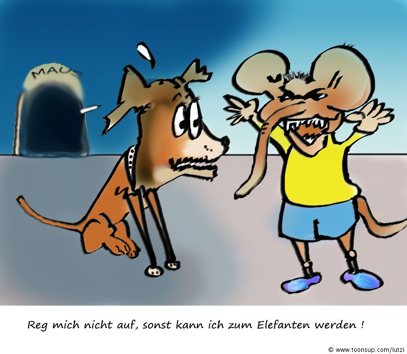 Cartoon: Mach aus der Maus keinen Elefanten.... 1