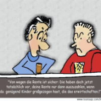 Die Rente ist sicher....