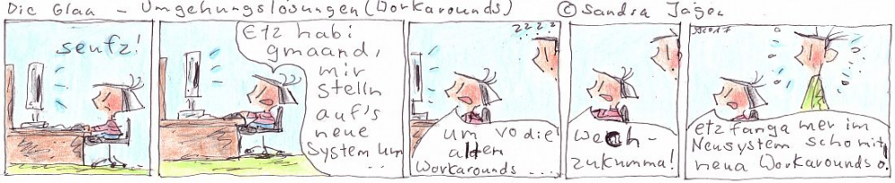 Comic: Umgehungslösungen (Workarounds) 1