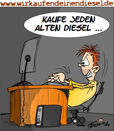 Cartoon: Wir kaufen deinen Diesel 1