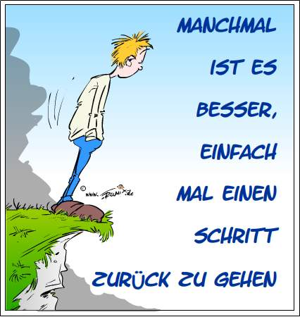 Cartoon: Einfach mal einen Schritt zurück gehen ... 1