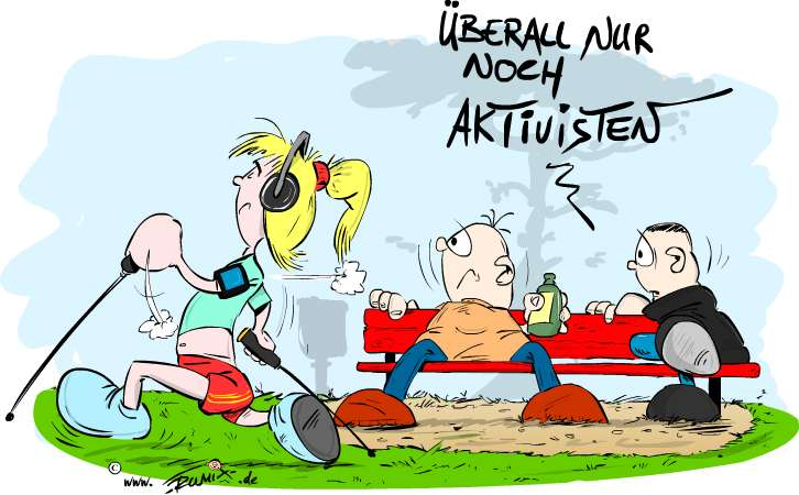 Cartoon: Zunehmend Aktivisten überall 1