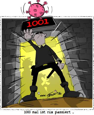 Cartoon: 1000 mal ist nix passiert 1