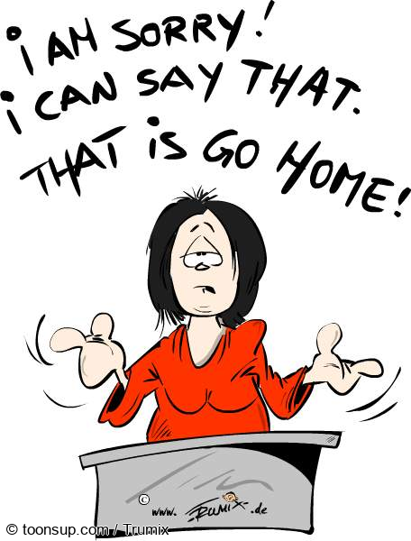 Cartoon: Go home 1