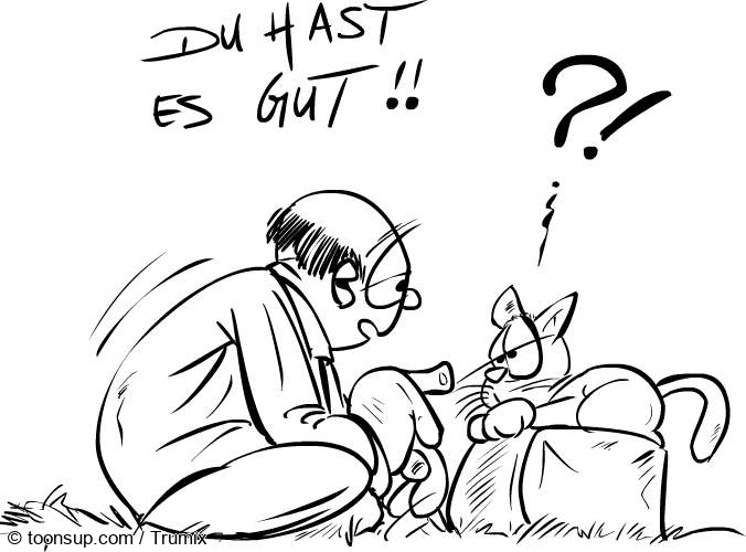 Comic: Du hast es gut ... 1