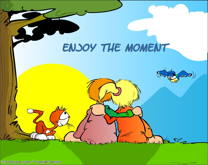 Cartoon: Enjoy the moment ... 1