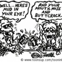 Mud in yer eye